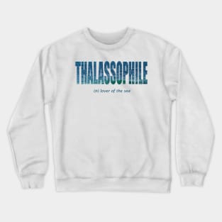 Thalassophile Crewneck Sweatshirt